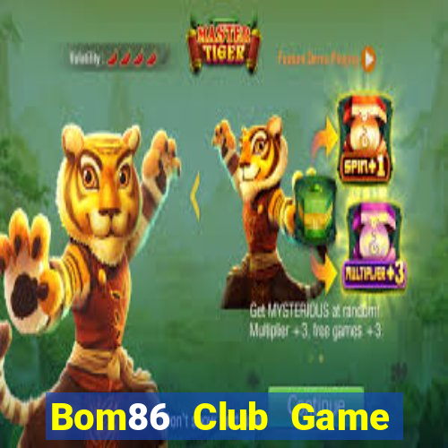 Bom86 Club Game Bài Quay Hũ