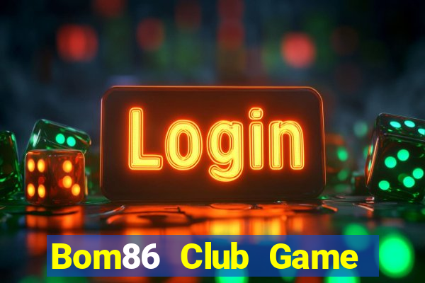 Bom86 Club Game Bài Quay Hũ