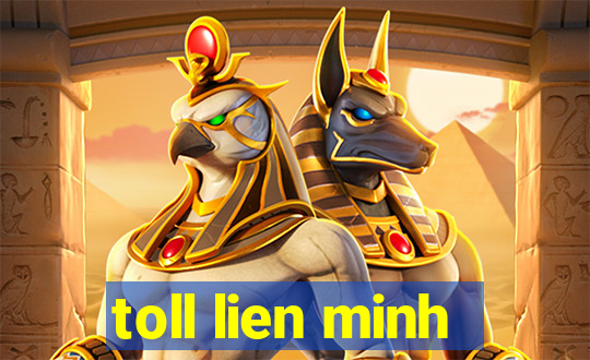 toll lien minh