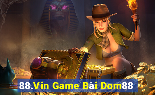 88.Vin Game Bài Dom88