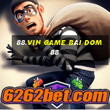 88.Vin Game Bài Dom88