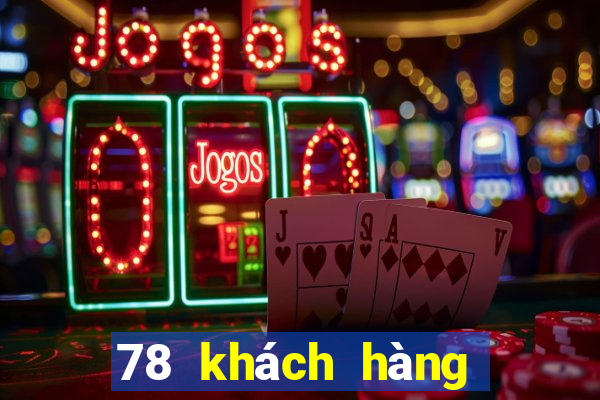 78 khách hàng chơi game