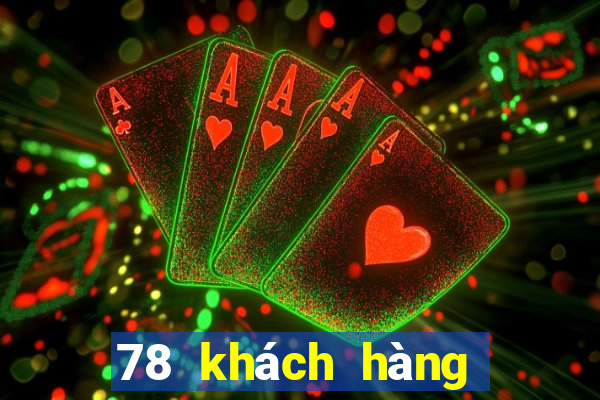 78 khách hàng chơi game