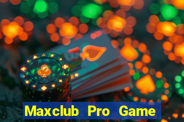 Maxclub Pro Game Bài 52Fun Đổi Thưởng