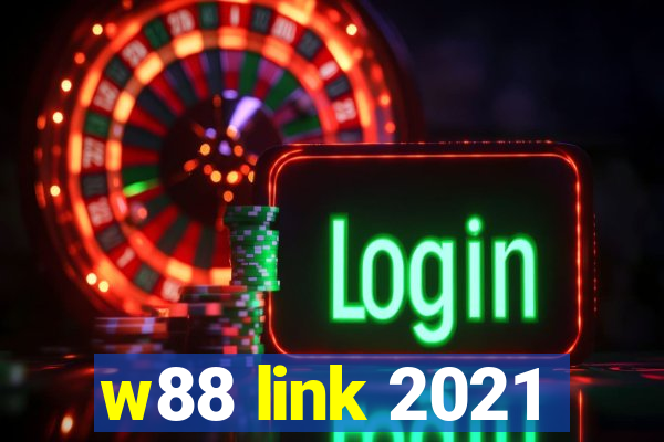 w88 link 2021