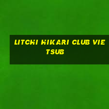 litchi hikari club vietsub