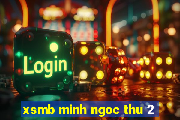 xsmb minh ngoc thu 2