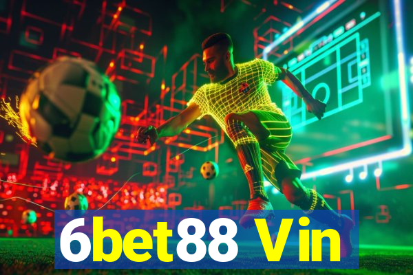 6bet88 Vin