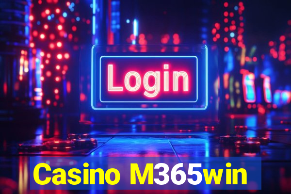 Casino M365win