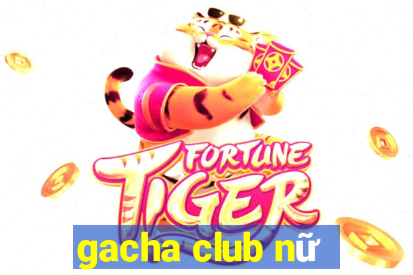 gacha club nữ