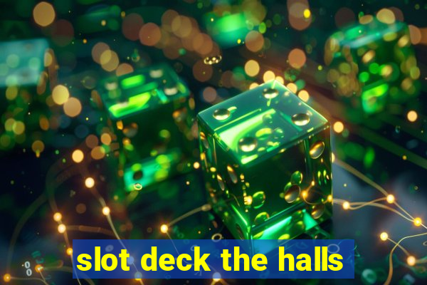 slot deck the halls