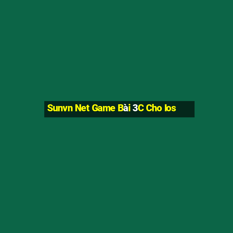 Sunvn Net Game Bài 3C Cho Ios