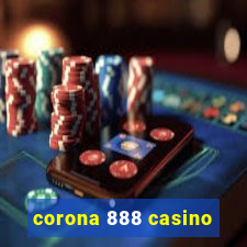 corona 888 casino