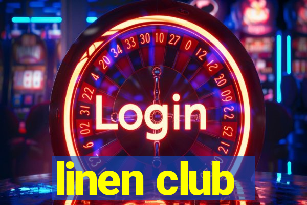 linen club