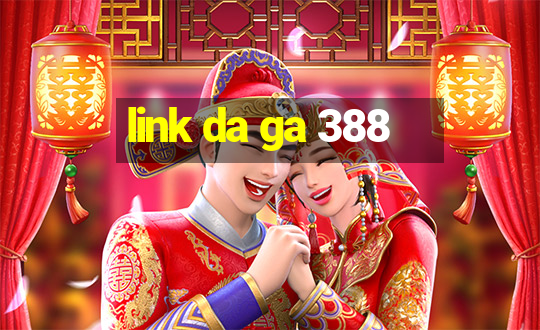 link da ga 388