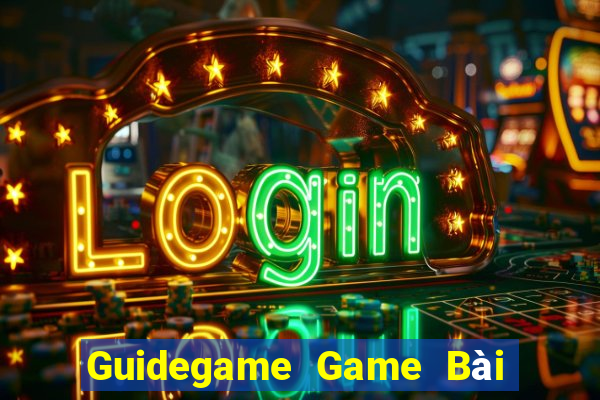 Guidegame Game Bài 1 Đổi 1