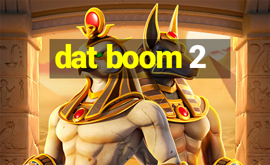 dat boom 2