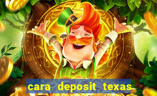 cara deposit texas poker cc