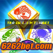 Trò chơi điện tử 10bet