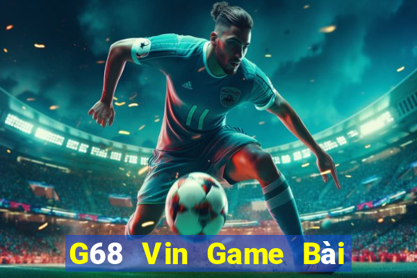 G68 Vin Game Bài Xì Lát