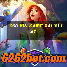 G68 Vin Game Bài Xì Lát