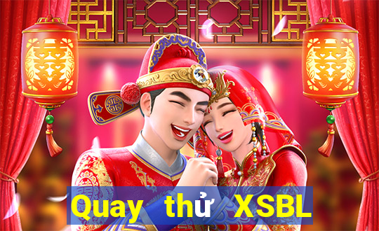 Quay thử XSBL ngày 5