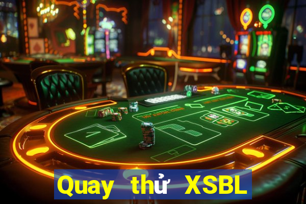 Quay thử XSBL ngày 5