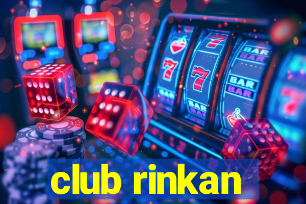 club rinkan