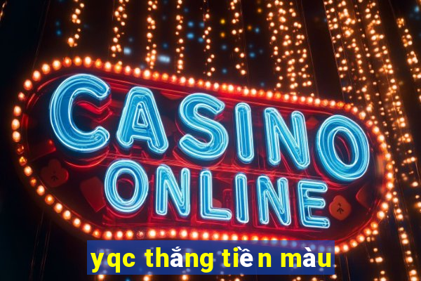 yqc thắng tiền màu