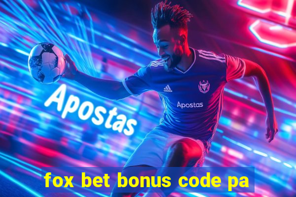 fox bet bonus code pa