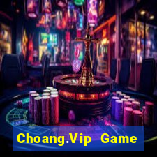 Choang.Vip Game Bài Son