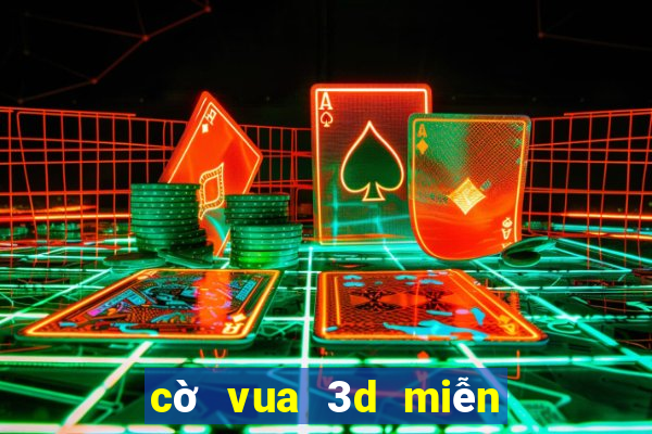 cờ vua 3d miễn phí cực hay