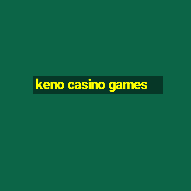 keno casino games