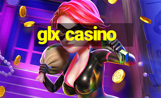 glx casino