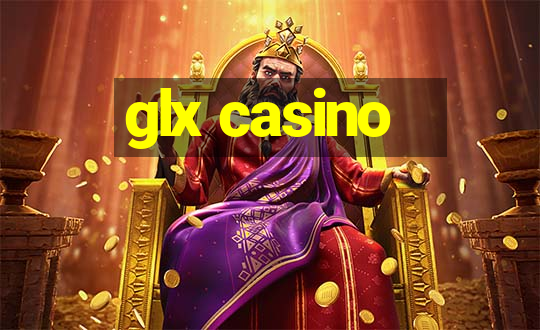 glx casino