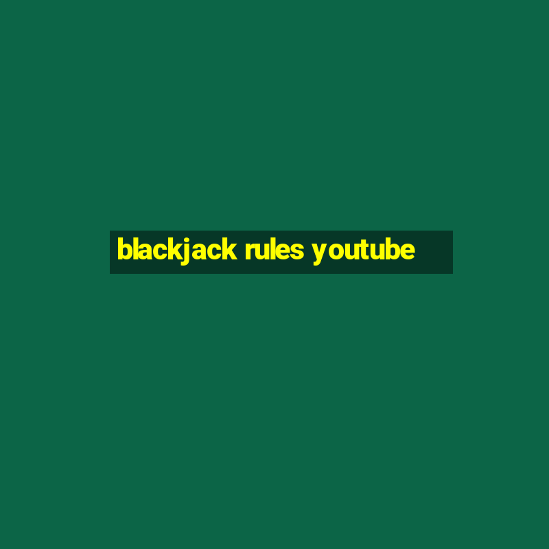 blackjack rules youtube