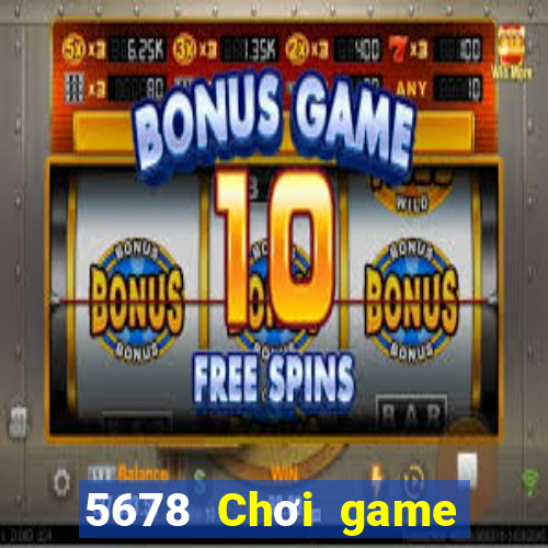 5678 Chơi game bài tốt