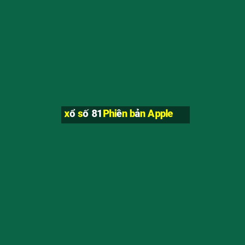 xổ số 81 Phiên bản Apple