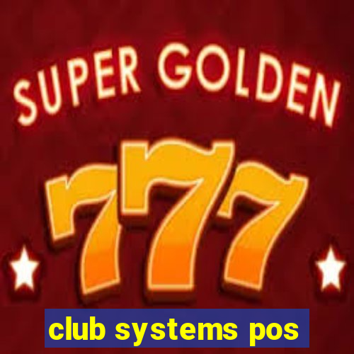 club systems pos