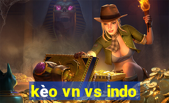 kèo vn vs indo