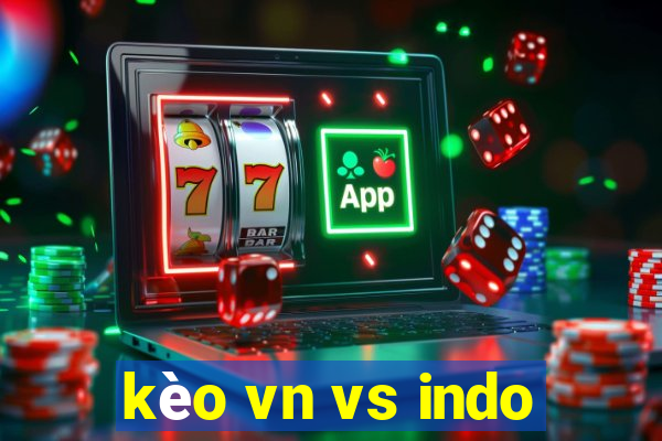 kèo vn vs indo