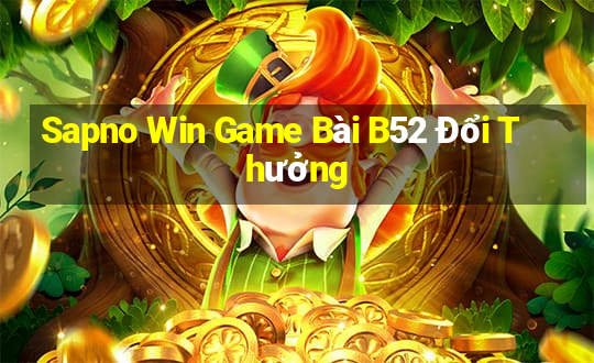 Sapno Win Game Bài B52 Đổi Thưởng