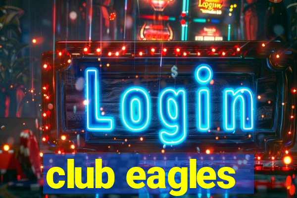 club eagles