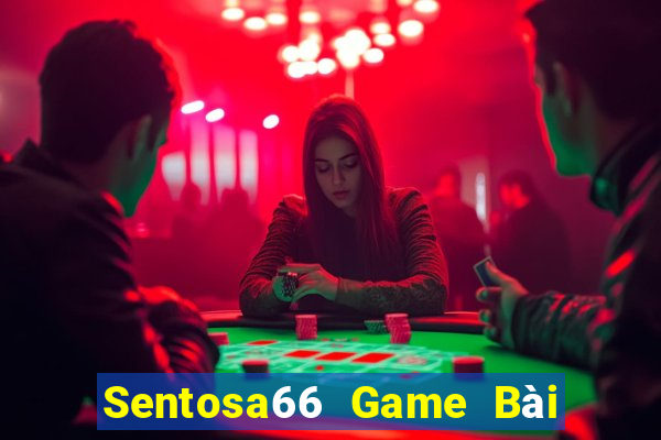 Sentosa66 Game Bài Đổi Thưởng Go88