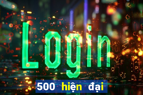 500 hiện đại 5 điểm đua