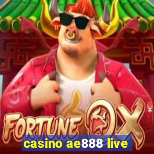 casino ae888 live