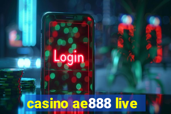 casino ae888 live