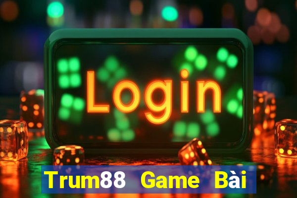 Trum88 Game Bài Hay Nhất Hiện Nay