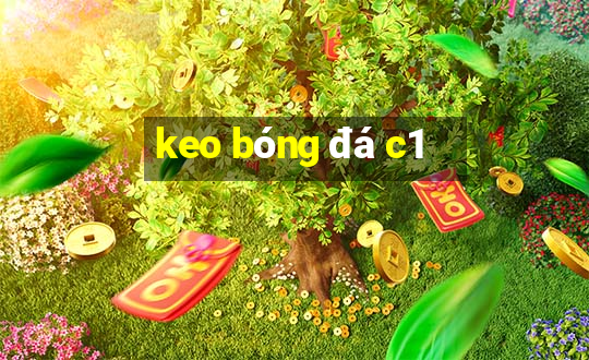 keo bóng đá c1