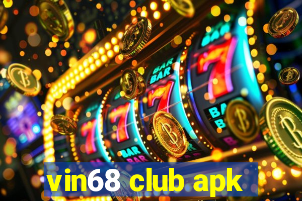 vin68 club apk